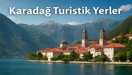 Karadağ Turistik Yerler
