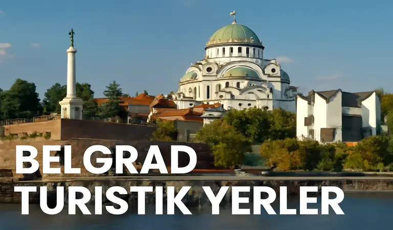 Belgrad Turistik Yerler