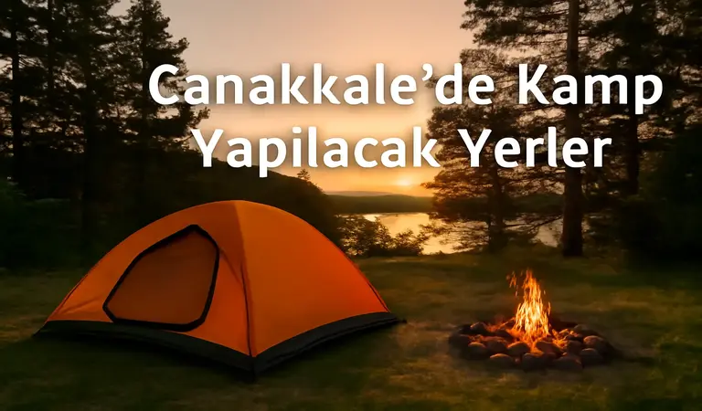 Çanakkale de Kamp Yapılacak Yerler