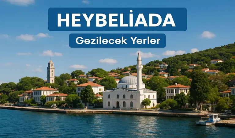Heybeliada Gezilecek Yerler