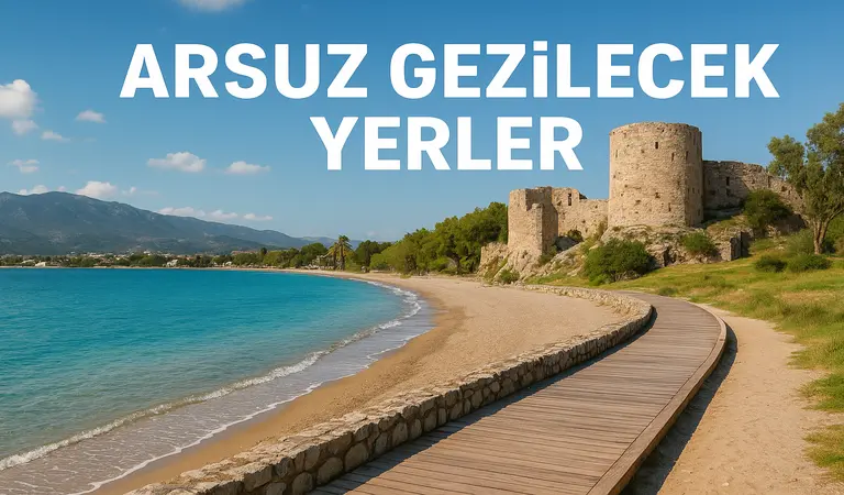 Arsuz Gezilecek Yerler
