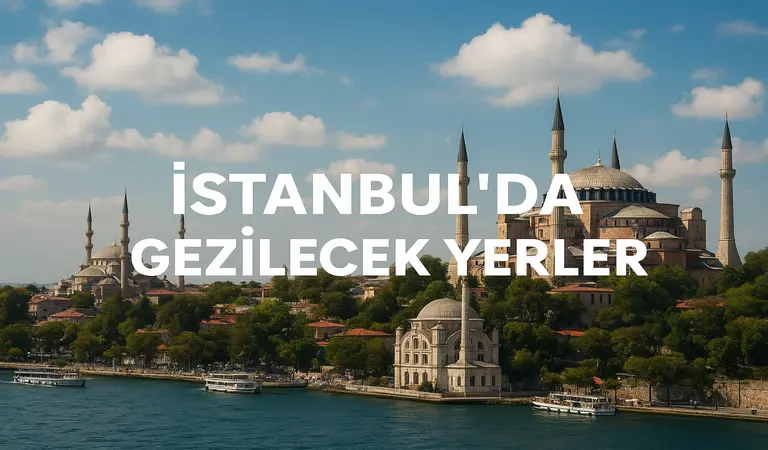 İstanbul da Gezilecek Yerler