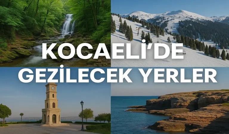 Kocaeli de Gezilecek Yerler