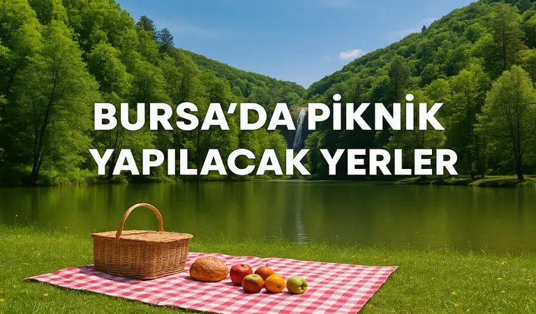 Bursa da Piknik Yapılacak Yerler