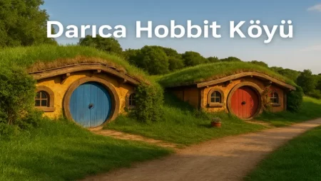 Darıca Hobbit Köyü