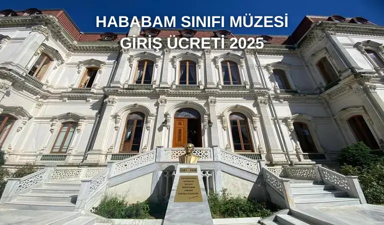 Hababam Sınıfı Müzesi Giriş Ücreti 2025