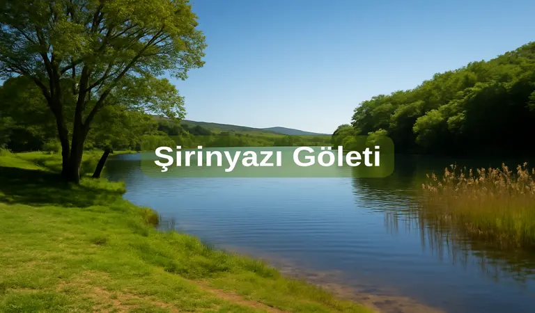 Şirinyazı Göleti